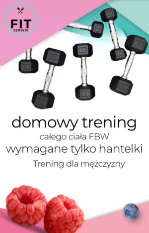 Domowy Trening całego ciała dla mężczyzny z hantelkami.